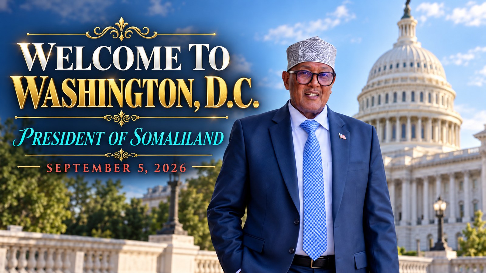 Welcome to Washington, D.C. — President of Somaliland, September 5, 2026